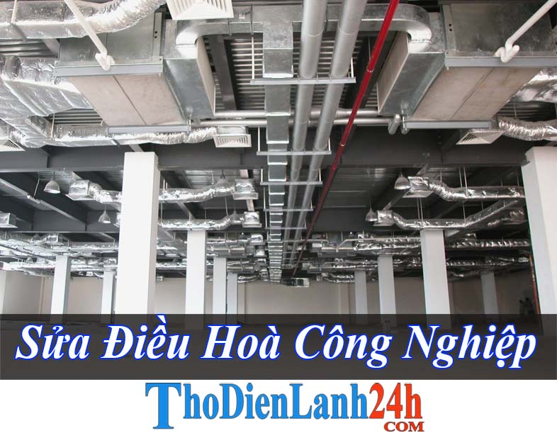 Sua Dieu Hoa Cong Nghiep Tho Dien Lanh 24 Com