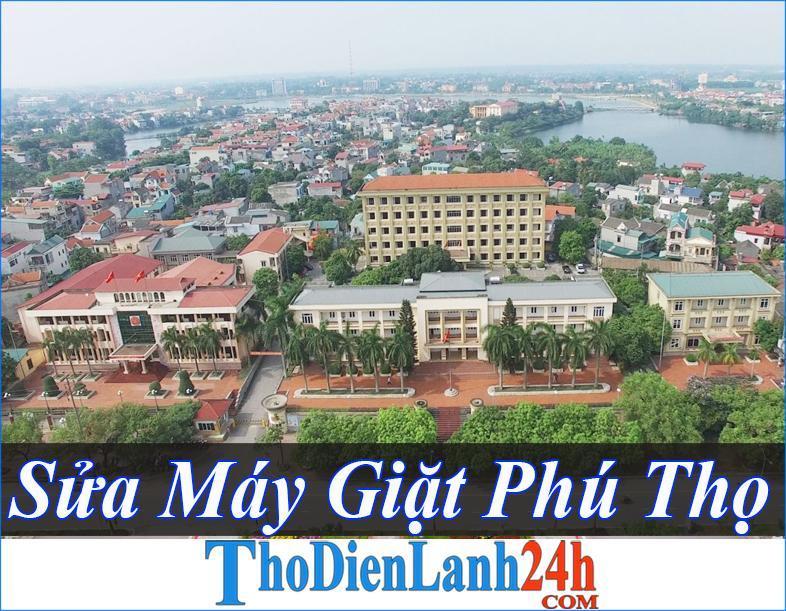 Sửa Máy Giặt Phú Thọ Tận Nơi Giá Chất Lượng Tốt Nhất Hiện Nay Sửa Máy Giặt Phú Thọ Tận Nơi Giá Chất Lượng Tốt Nhất Hiện Nay