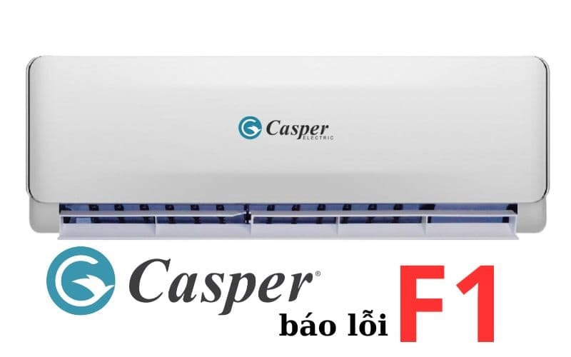 Lỗi F1 Điều Hòa Casper Là Gì? Lỗi F1 Điều Hòa Casper Là Gì?