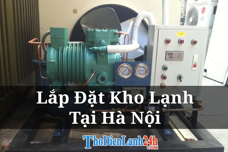 Lắp Đặt Kho Lạnh Tại Hà Nội Uy Tín Chất Lượng Giá Tốt Lắp Đặt Kho Lạnh Tại Hà Nội Uy Tín Chất Lượng Giá Tốt