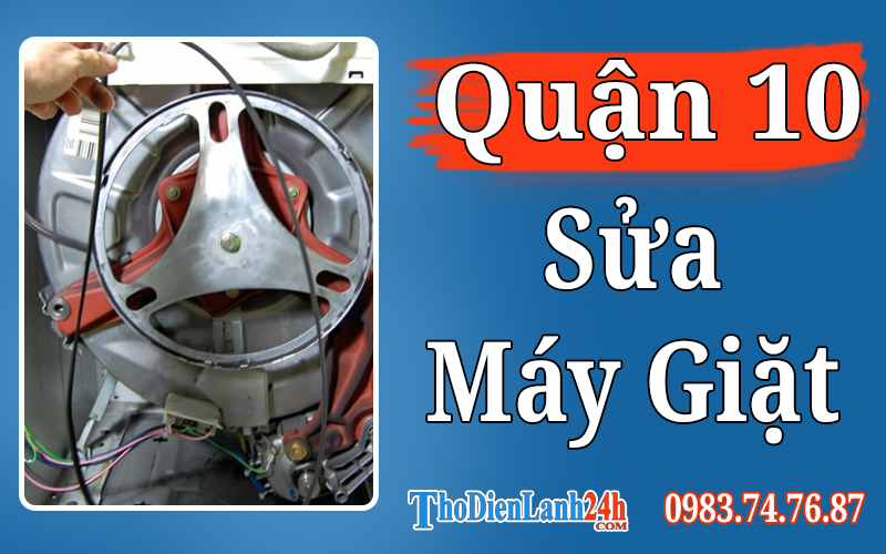 Sửa Máy Giặt Quận 10 Tận Nhà Giá Tốt Thợ 11 Năm Nhanh Chóng Sửa Máy Giặt Quận 10 Tận Nhà Giá Tốt Thợ 11 Năm Nhanh Chóng