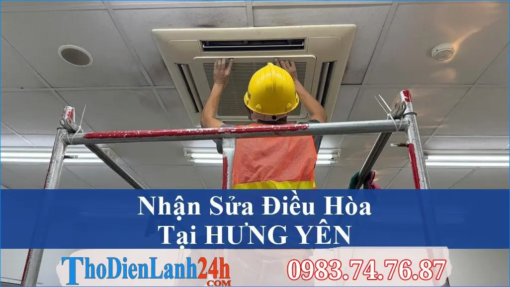 Sua Dieu Hoa Tai Hung Yen Tho Dien Lanh24H