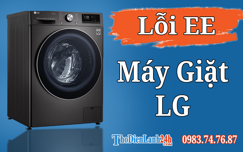 Máy Giặt Lg Báo Lỗi Ee Là Hỏng Gì? Xem Nguyên Nhân Cách Xử Lý Máy Giặt Lg Báo Lỗi Ee Là Hỏng Gì? Xem Nguyên Nhân Cách Xử Lý