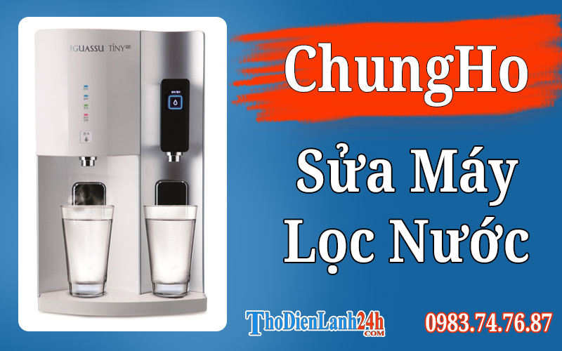 Sửa Máy Lọc Nước Chungho Hiệu Quả Và Tiết Kiệm Sửa Máy Lọc Nước Chungho Hiệu Quả Và Tiết Kiệm