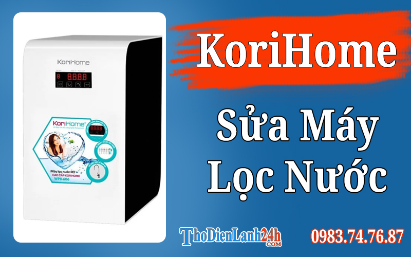 Sửa Máy Lọc Nước Korihome Giúp Bảo Vệ Sức Khỏe Gia Đình Bạn Sửa Máy Lọc Nước Korihome Giúp Bảo Vệ Sức Khỏe Gia Đình Bạn
