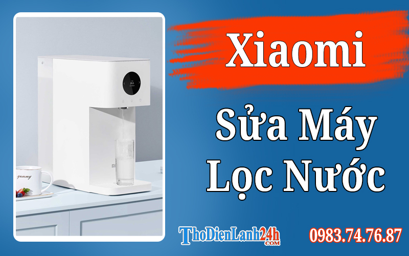 Sửa Máy Lọc Nước Xiaomi Hiệu Quả Và Bền Lâu Sửa Máy Lọc Nước Xiaomi Hiệu Quả Và Bền Lâu