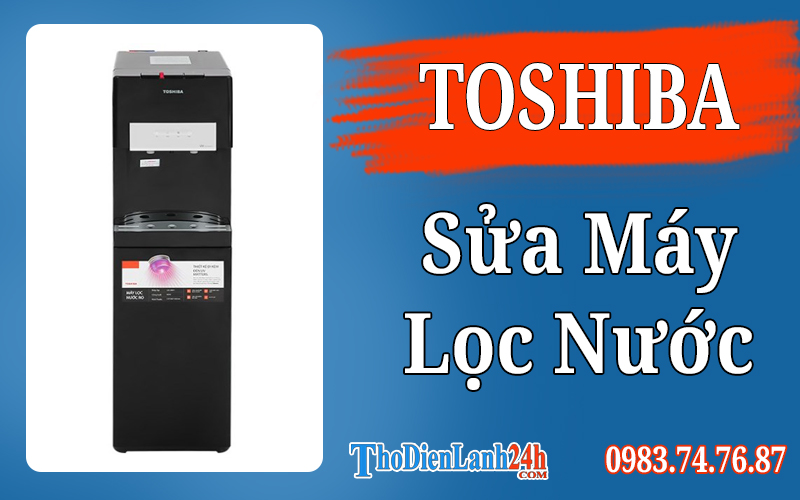 Sửa Máy Lọc Nước Toshiba Nhanh Chóng Và Hiệu Quả Sửa Máy Lọc Nước Toshiba Nhanh Chóng Và Hiệu Quả