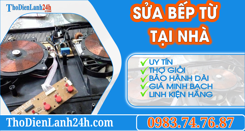 Dịch Vụ Sửa Bếp Từ Tại Nhà Giá Tốt Linh Kiện Chính Hãng Bảo Hành Dài