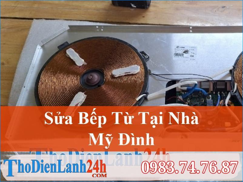 Sửa Bếp Từ Tại Mỹ Đình Ở Đâu Nhanh Rẻ Chất Lượng Tốt Nhất Hiện Nay