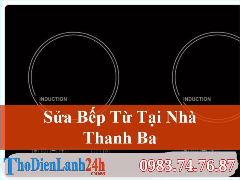 Sửa Bếp Từ Thanh Ba, Giải Pháp Nhanh Chóng, Hiệu Quả