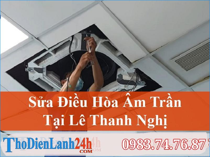 Sửa Điều Hòa Âm Trần Tại Lê Thanh Nghị | Giải Pháp Mát Lạnh