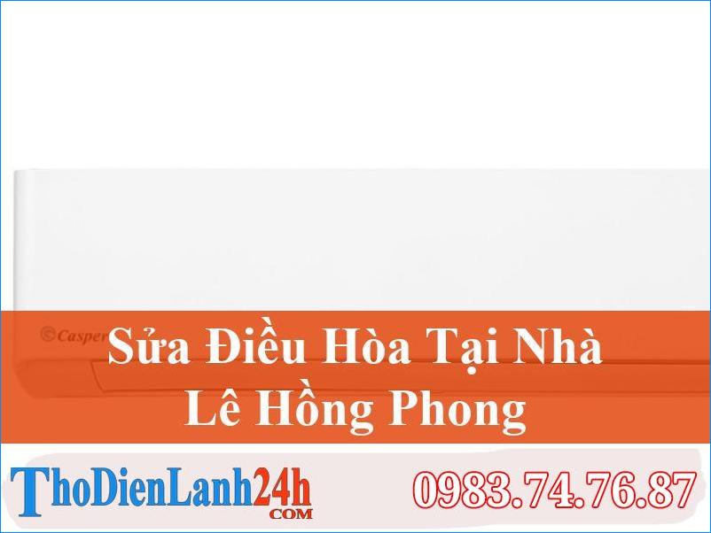 Sua Dieu Hoa Le Hong Phong Nam Dinh Thodienlanh24H