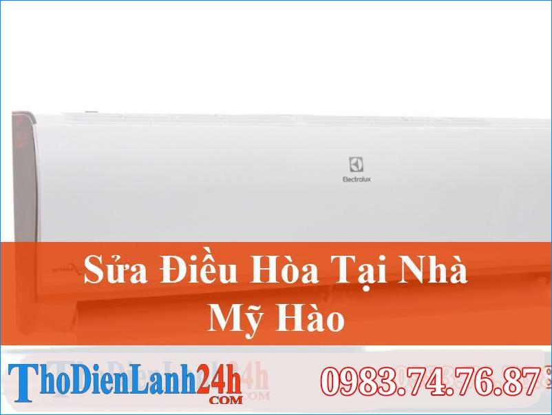 Sửa Điều Hòa Mỹ Hào Tại Nhà Nhanh, Uy Tín, Chính Hãng, Giá Tốt
