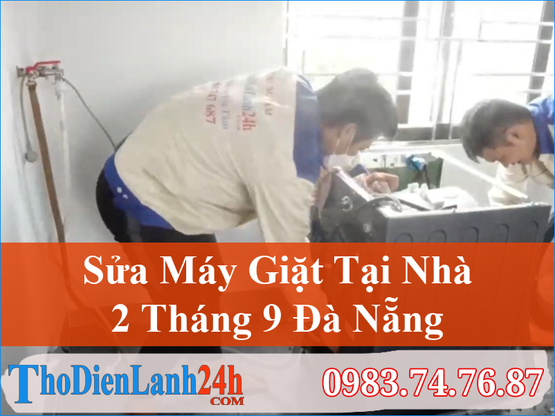 Sua May Giat 2 Thang 9 Da Nang Thodienlanh24H