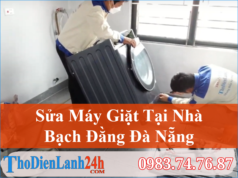 Sua May Giat Bach Dang Da Nang Thodienlanh24H