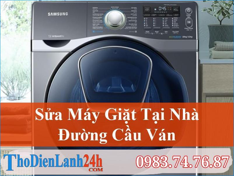 Sửa Máy Giặt Tại Đường Cầu Ván Hiệu Quả | 0983.74.76.87