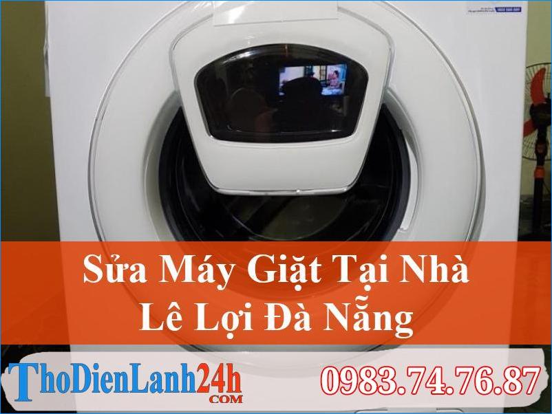 Sua May Giat Le Loi Da Nang Thodienlanh24H
