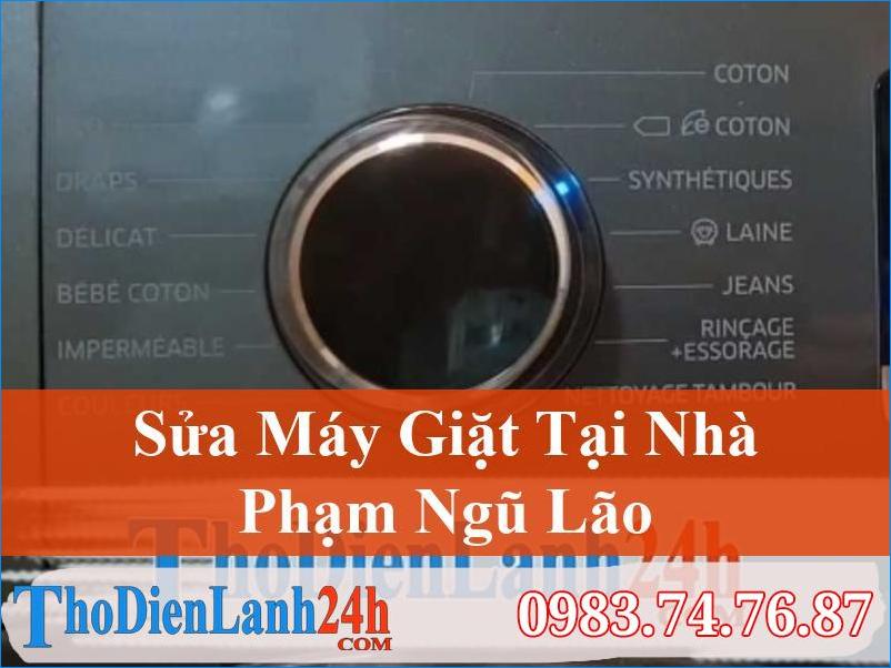 Sửa Máy Giặt Phạm Ngũ Lão Nhanh Chóng Hiệu Quả Thodienlanh24H