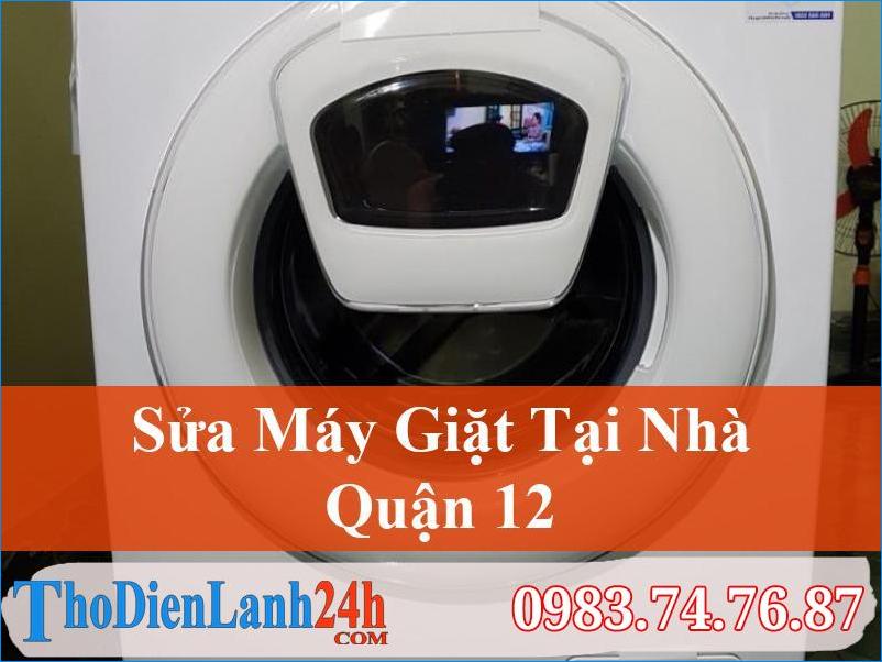 Sửa Máy Giặt Quận 12 Tại Nhà Linh Kiện Chính Hãng Bảo Hành Dài