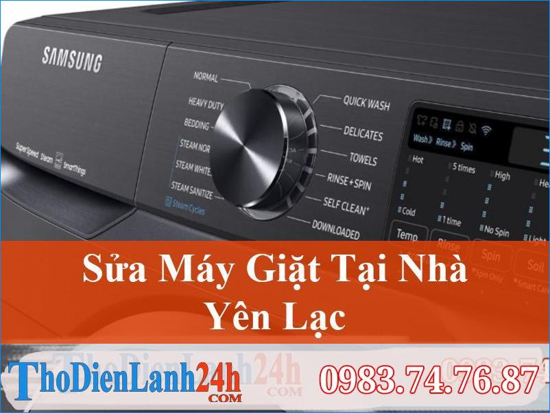 Sửa Máy Giặt Yên Lạc Tận Nhà Chuyên Nghiệp, Chu Đáo