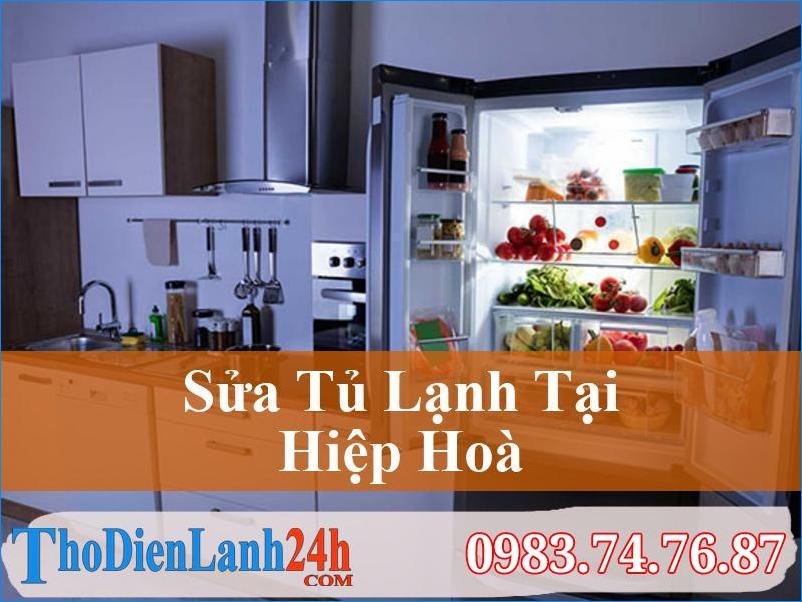 Sửa Tủ Lạnh Hiệp Hoà Giá Tốt, Thợ Giỏi Đến Ngay! Gọi 0983.74.76.87