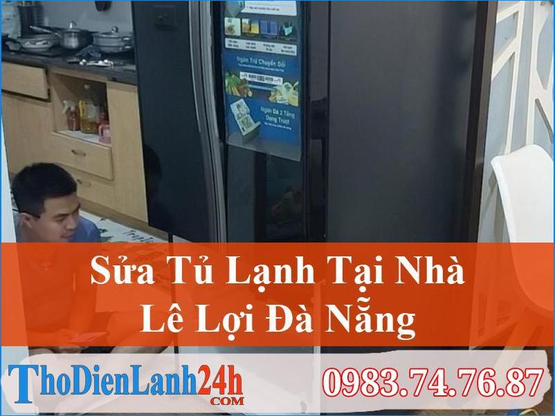 Sua Tu Lanh Le Loi Da Nang Thodienlanh24H