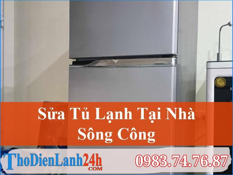 Sửa Tủ Lạnh Sông Công, Linh Kiện Chính Hãng, Bảo Hành Dài
