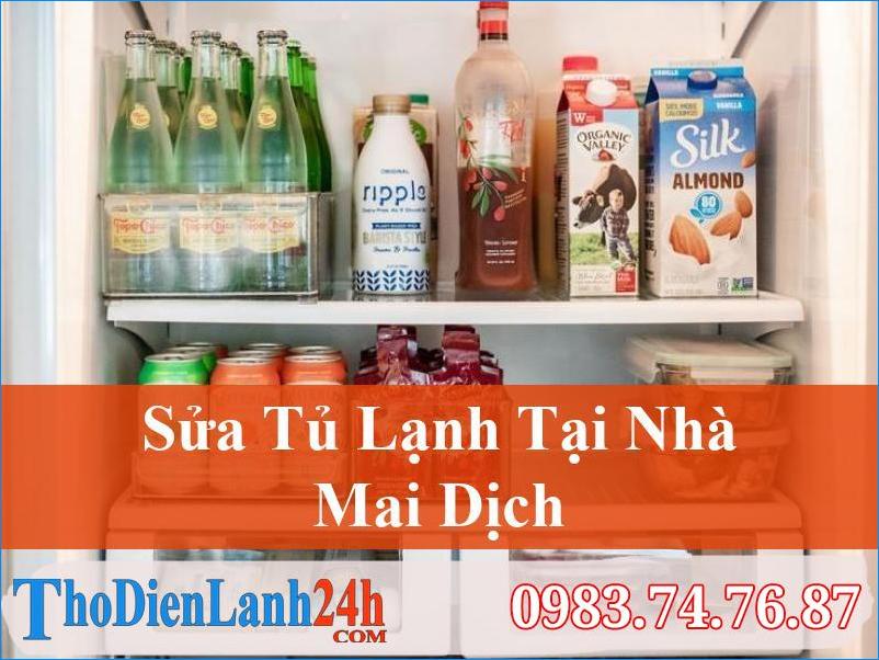 Sửa Tủ Lạnh Tại Mai Dịch Tận Nơi Giá Rẻ Chất Lượng Tốt Nhất 2025