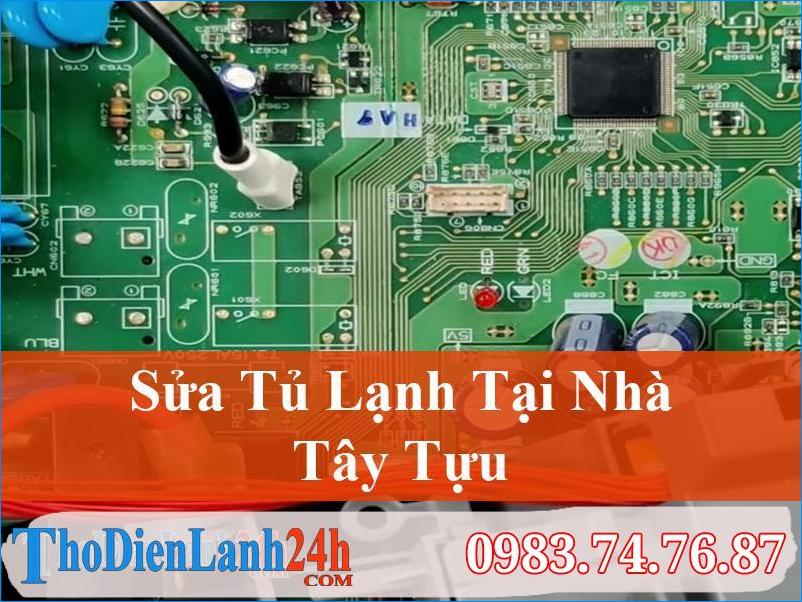 Sửa Tủ Lạnh Tây Tựu Uy Tín Nhanh Chóng