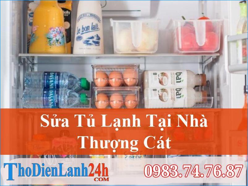 Sửa Tủ Lạnh Thượng Cát Nhanh Chóng Giá Tốt An Tâm Cùng Thodienlanh24H
