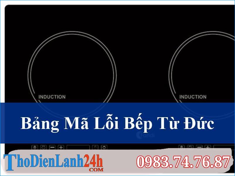 Giải Mã Bảng Mã Lỗi Bếp Từ Đức Toàn Diện Nâng Tầm Bếp Nhà Bạn