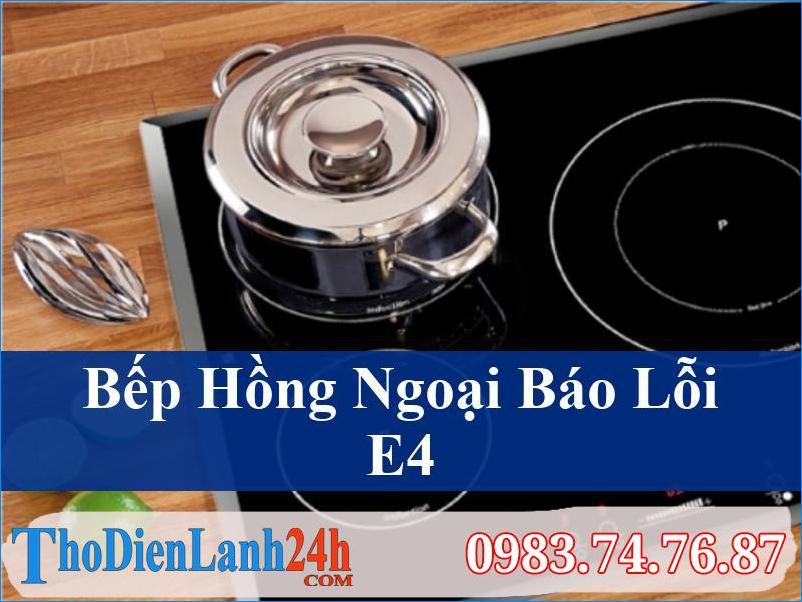 Bếp Hồng Ngoại Báo Lỗi E4 Nguyên Nhân Và Giải Pháp Từ Chuyên Gia Thodienlanh24H