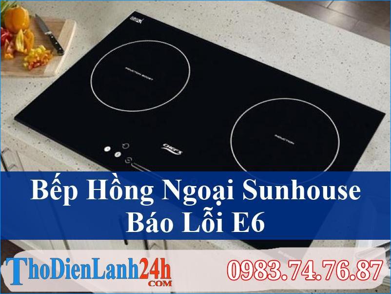 Giải Mã Bếp Hồng Ngoại Sunhouse Báo Lỗi E6 Nguyên Nhân Và Cách Khắc Phục Hiệu Quả