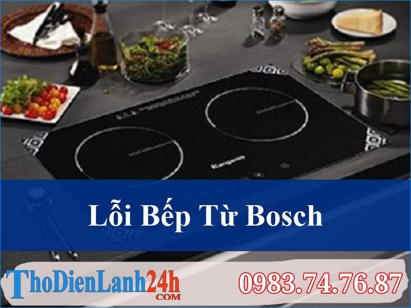 Lỗi Bếp Từ Bosch Thường Gặp Và Cách Xử Lý Hiệu Quả Nhất