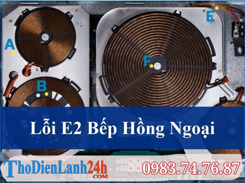 Sửa Lỗi E2 Bếp Hồng Ngoại Triệt Để Tận Gốc Chuyên Nghiệp