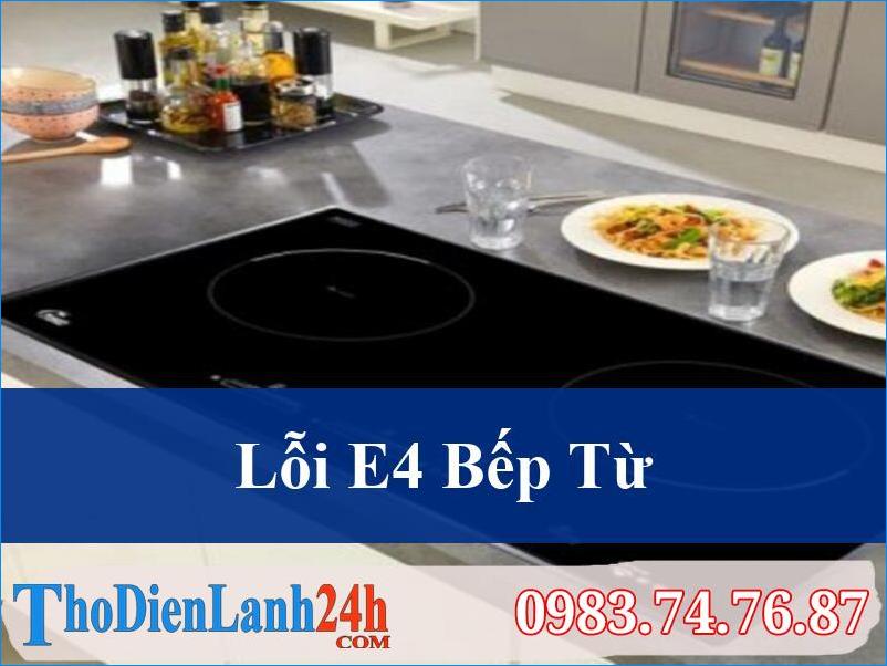 Lỗi E4 Bếp Từ Là Gì? Hướng Dẫn Sửa Nhanh Chóng Tại Nhà Và Dịch Vụ Chuyên Nghiệp