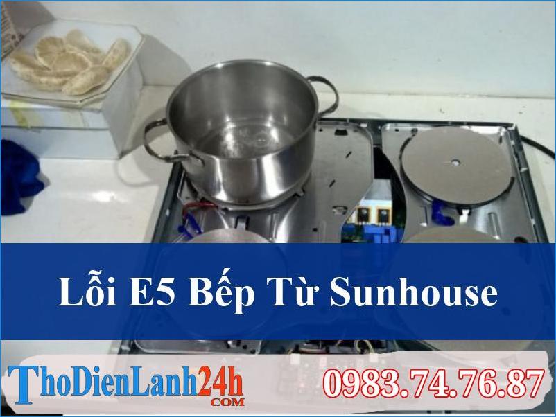 Lỗi E5 Bếp Từ Sunhouse Nỗi Ám Ảnh Chung Đừng Vội Lo Lắng Khắc Phục Ngay