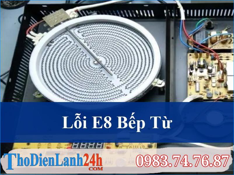 Xử Lý Lỗi E8 Bếp Từ Nhanh Chóng Từ Chuyên Gia Điện Lạnh Thodienlanh24H