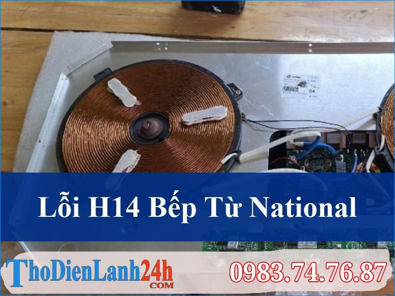 Giải Mã Lỗi H14 Bếp Từ National Triệt Để Và Khắc Phục Ngay Tại Nhà Hiệu Quả