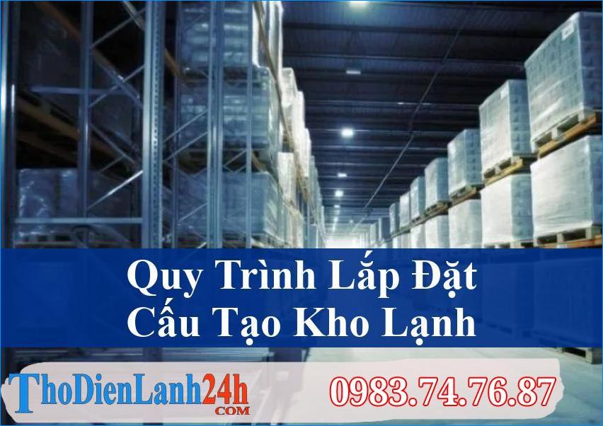 Quy Trình Lắp Đặt Và Cấu Tạo Kho Lạnh Toàn Diện Từ Thodienlanh24H