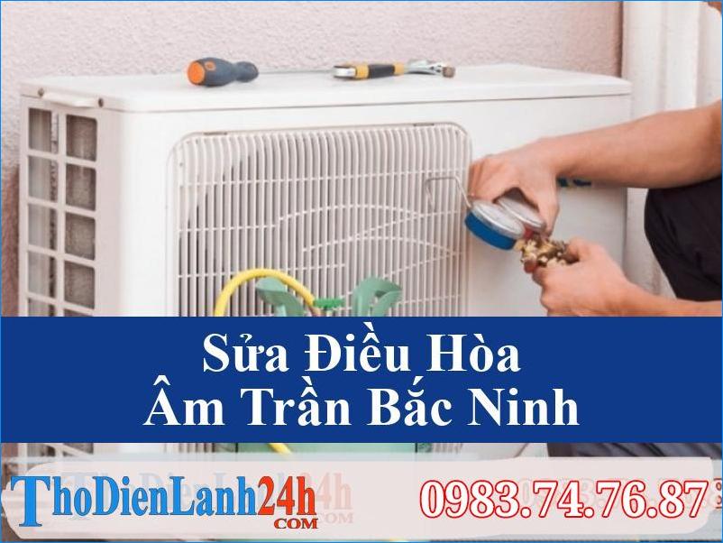 Sửa Điều Hòa Âm Trần Tại Bắc Ninh | Linh Kiện Chính Hãng Chuyên Sâu