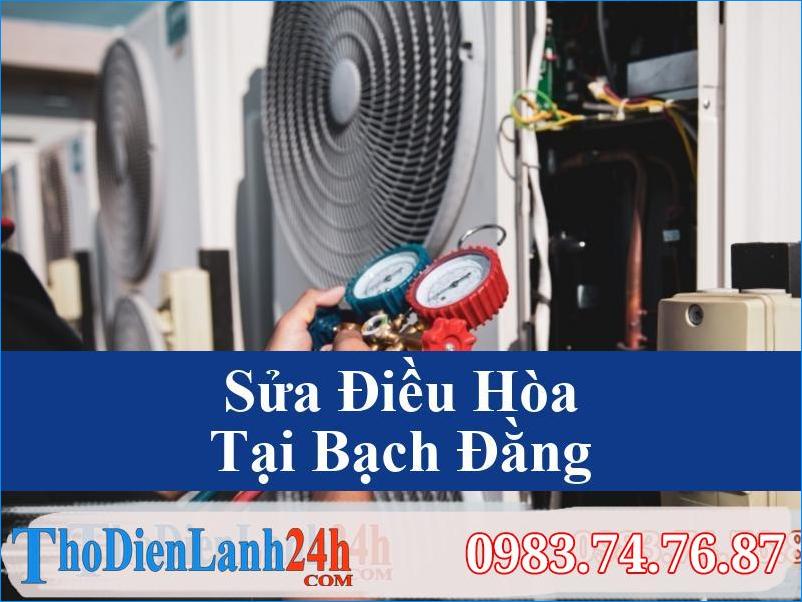 Sua Dieu Hoa Bach Dang Tho Dien Lanh24H 1