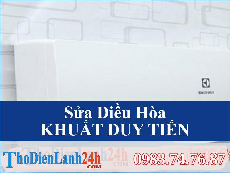 Sua Dieu Hoa Khuat Duy Tien Tho Dien Lanh24H