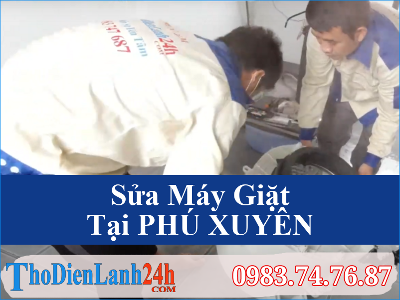 Sua May Giat Phu Xuyen Tho Dien Lanh24H