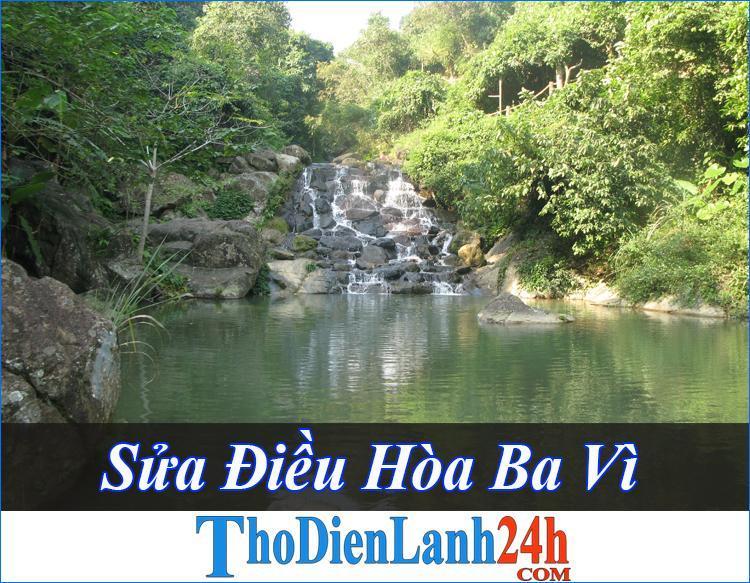 Sửa Điều Hòa Ba Vì Nhanh Bảo Hành Xua Tan Nắng Nóng Cực Đỉnh