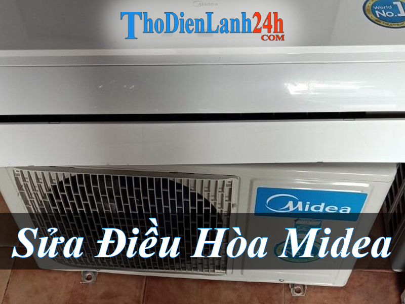 Sửa Điều Hòa Midea Tại Nhà - Chất Lượng - Nhanh Chóng - Đảm Bảo Sửa Điều Hòa Midea Tại Nhà - Chất Lượng - Nhanh Chóng - Đảm Bảo